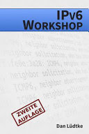 Ipv6-Workshop (Zweite Auflage)