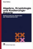 Algebra, Kryptologie und Kodierungstheorie