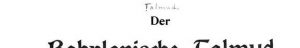 Der babylonische Talmud, mit einschluss der vollstaendigen Mišnah: Bekhoroth Ârakhin, Temura, Kerethoth, Meîla, Tamid, Middoth, Qinnim, Nidda, Mišnah Taharuth