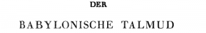 Der babylonische Talmud: Ḥulin. Bekhoroth. ʻArakhin